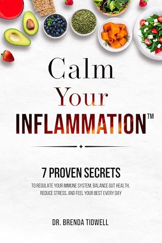 Calm Your Inflammation: 7 Proven Secrets to Regulate Your Immune