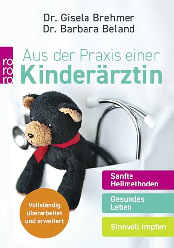 Aus der Praxis einer Kinderärztin: Sanfte Heilmethoden – Gesundes Leben