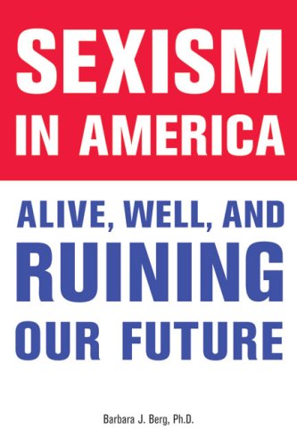 Buy Sexism in America: Alive, Well, and Ruining Our Future — BookShops.in