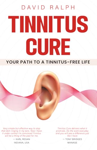 Tinnitus Cure - Your Path to a Tinnitus-Free Life: Follow My Four-Step Formula to Silence Tinnitus Forever