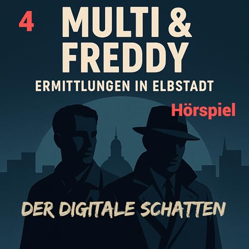 Page de couverture de (Folge 4) MULTI & FREDDY - Der digitale Schatten