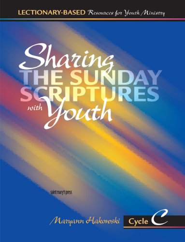 Lectionary-based Resources for Youth Ministry (Cycle C) (Sharing the Sunday Scriptures with Youth)