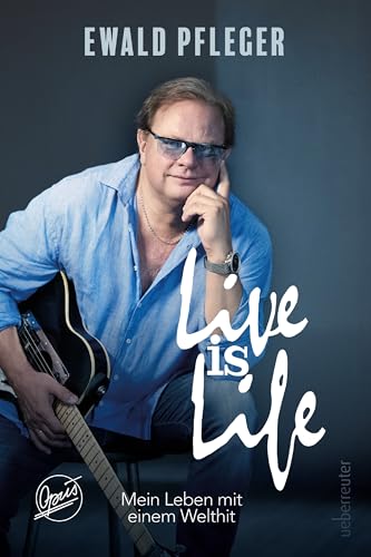 Live is Life: Mein Leben mit einem Welthit