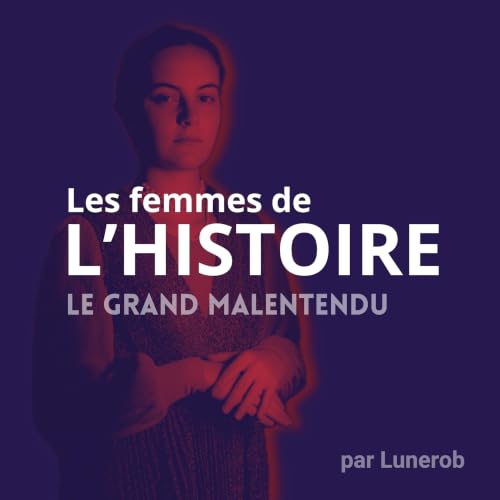 Couverture de Les Femmes de l'Histoire