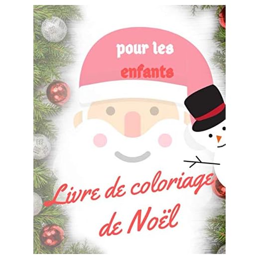 Livre de coloriage de Noël pour les enfants: livre de coloriage pour garçons, filles et enfants de 3 à 8 ans