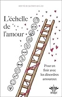 L'échelle de l'amour - Pour en finir avec les désordres amoureux 2370660295 Book Cover