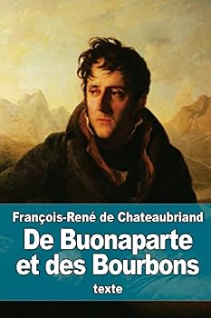 Of Buonaparte, and the Bourbons, and of the Necessity of Rallying Round Our Legitimate Princes