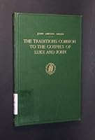 The traditions common to the Gospels of Luke and John B0007ISK66 Book Cover
