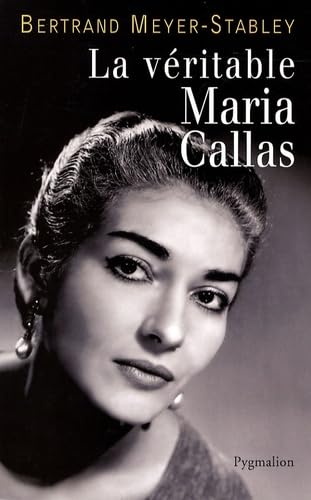 La Véritable Maria Callas