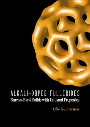 ALKALI-DOPED FULLERIDES: NARROW-BAND SOLIDS WITH UNUSUAL PROPERTIES book cover