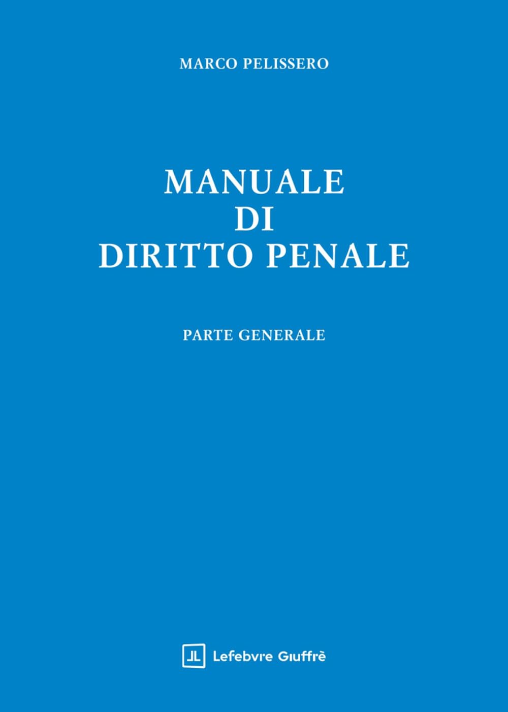 Manuale di diritto penale. Parte generale