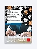 La copertina può variare Laboratorio di produzione del testo scritto. Attività metacognitive per la scuola secondaria