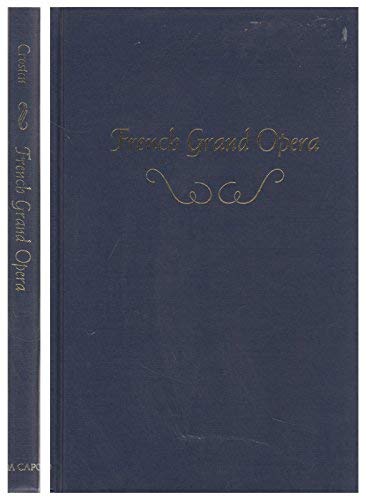 French Grand Opera: An Art and a Business (Da C... 0306704056 Book Cover