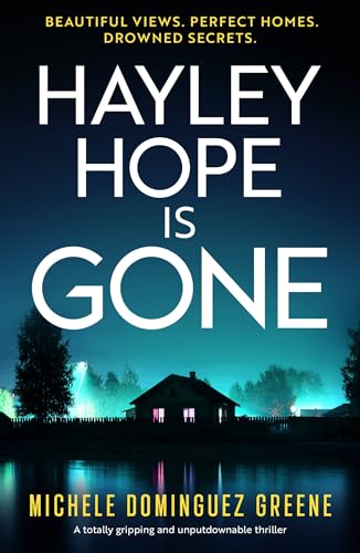 Hayley Hope is Gone: A totally gripping and unputdownable thriller (Special Agent Emily Ray Book 2)