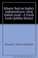 Islamic Seal on India's Independence Abul Kalam Azad-A Fresh Look 0195790006 Book Cover