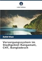 Versorgungssystem im Stadtgebiet Rangamati, CHT, Bangladesch (German Edition) 6208853974 Book Cover