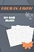 Four in a row: Notebook with boards for the game. Classic Game Book: 100 pages - 200 boards for the game - handy size 6 x 9 inch