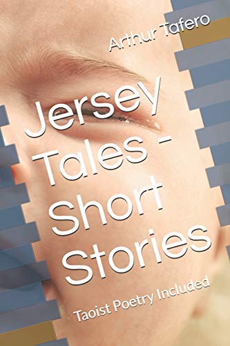 Jersey Tales - Short Stories: Taoist Poetry Included