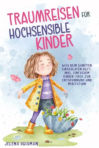 Traumreisen für hochsensible Kinder: Was beim sanften Einschlafen hilft. Inkl.