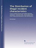  La distribution des caractéristiques des incidents illégaux : cas de fraude et de détournement de fonds bancaires, de crimes informatiques et de vol d\'initiés par des fabricants et distributeurs de