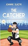 The Catcher (All In Sports Middle Grade Books)