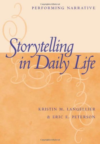 Storytelling In Daily Life: Performing Narrative