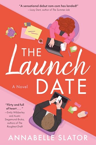 The Launch Date: A Hilarious Rivals-to-Lovers Romantic Comedy, Jo...