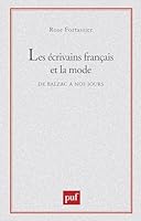 Les écrivains français et la mode: De Balzac à nos jours 2130414796 Book Cover