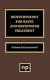 Biotechnology for Waste and Wastewater Treatment (English Edition)