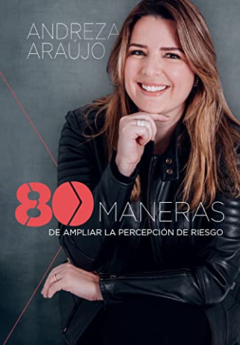 80 Maneras de ampliar la percepción de riesgo (Spanish Edition)