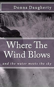 Paperback Where The Wind Blows: and the water meets the sky Book