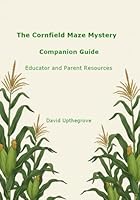 The Cornfield Maze Mystery Companion Guide B0G2FPFSMC Book Cover