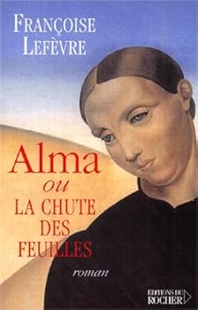 Paperback Alma ou la Chute des feuilles [French] Book