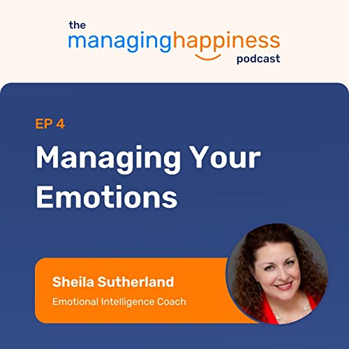 "Managing Your Emotions" with Sheila Sutherland Podcast Por  arte de portada