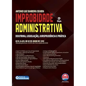 Capa do livro Improbidade Administrativa Doutrina, Legislação, Jurisprudência e Prática