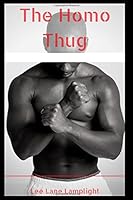 The Homo Thug 1520442092 Book Cover