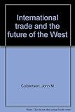 International trade and the future of the West