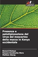 Presenza e patotipizzazione del virus del moscerino della mucca in Kenya occidentale (Italian Edition) 6208830931 Book Cover