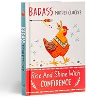 Badass Mother Clucker - Rise and Shine With Confidence Quote Book 1915410126 Book Cover