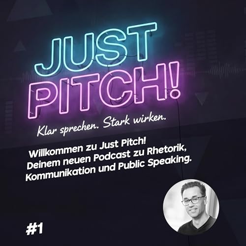Just Pitch! #1 - Podcast Intro + 5 Quick Wins f&uuml;r bessere Video Meetings