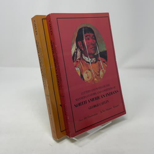 Manners, Customs, and Conditions of the North American Indians, Volume I (Native American)