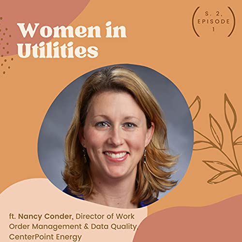 Episode 9 - Nancy Conder from CenterPoint Energy
