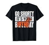 Go Shorty It s Your Birthday Funny Dog Gift