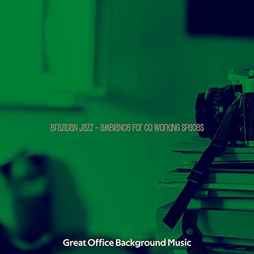 Brazilian Jazz - Ambiance for Co Working Spaces de Great Office ...