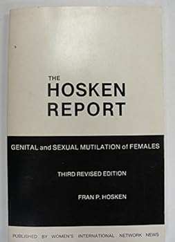 The Hosken report: Genital and sexual mutilation of females
