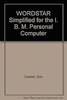 WordStar Simplified for the IBM Personal Computer 0139636129 Book Cover