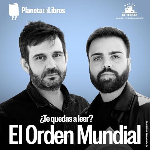 &iquest;Te quedas a leer? 3x02 - El Orden Mundial