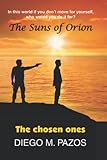 The Suns of Orion: The chosen ones