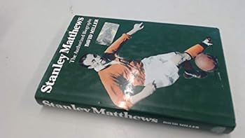 Hardcover Stanley Matthews: The Authorized Biography Book