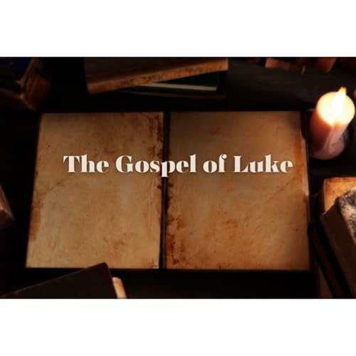 The Gospel of Luke | Episode 7